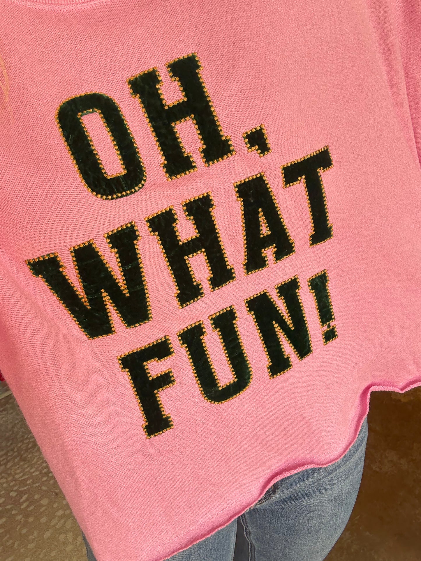 "OH WHAT FUN" LOUNGE SWEATSHIRT