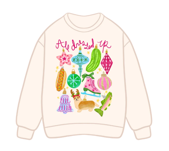 All Dressed Up Sweatshirt